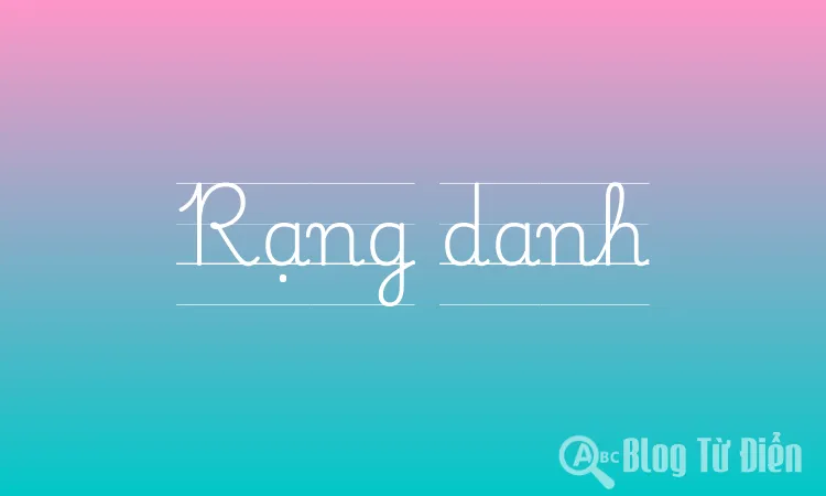 Rạng Danh Là Gì?