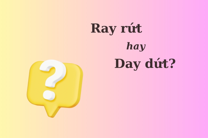 Ray rứt hay day dứt? Gallery 2