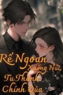 Rễ Ngoan Xuống Núi Tu Thành Chính Quả