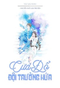 Truyện Cưa Đổ Đội Trưởng Hứa - Review và Cảm nhận Gallery 1