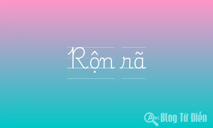 Rộn rã là gì?