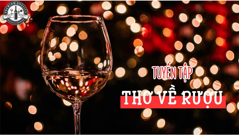 Thơ Hay Về Rượu Và Bạn: Những Giai Điệu Tình Bạn Qua Ly Rượu Gallery 2