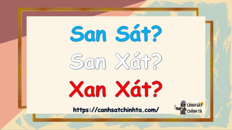 San sát hay san sát?