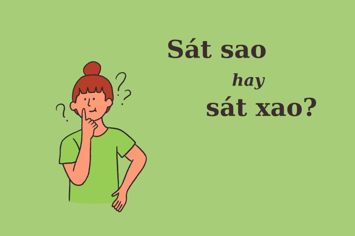Sát sao hay xát xao?