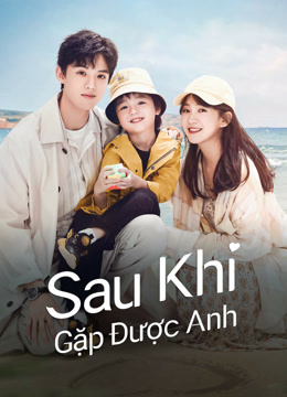 Sau khi gặp anh