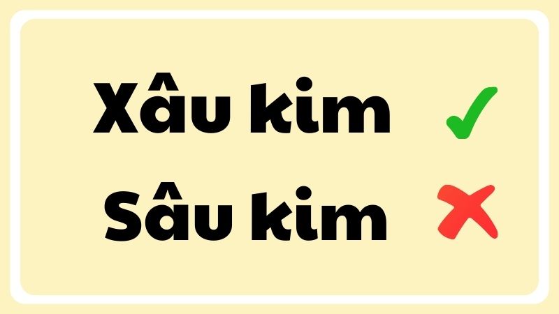 Sâu Kim Hay Xâu Kim?