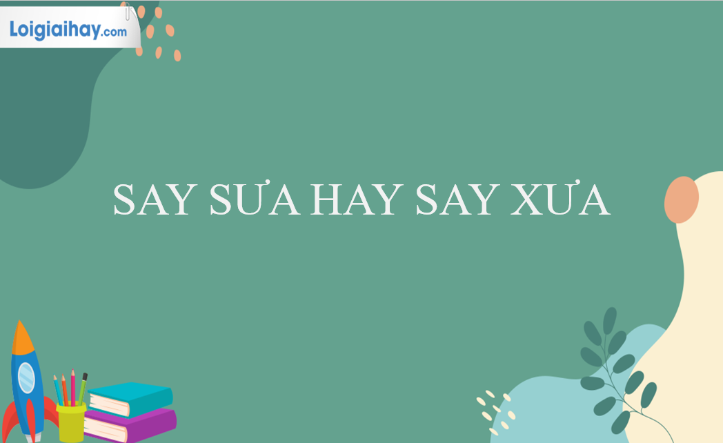 Say Sưa Nghĩa Là Gì? Gallery 2