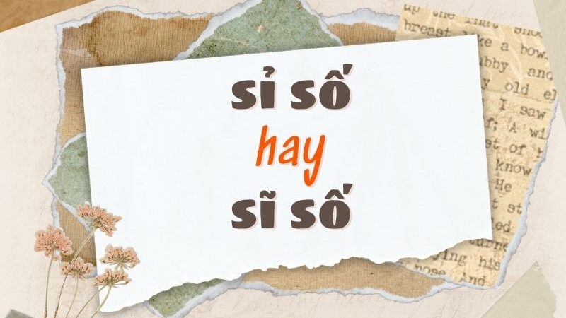 Sĩ số hay sĩ số?