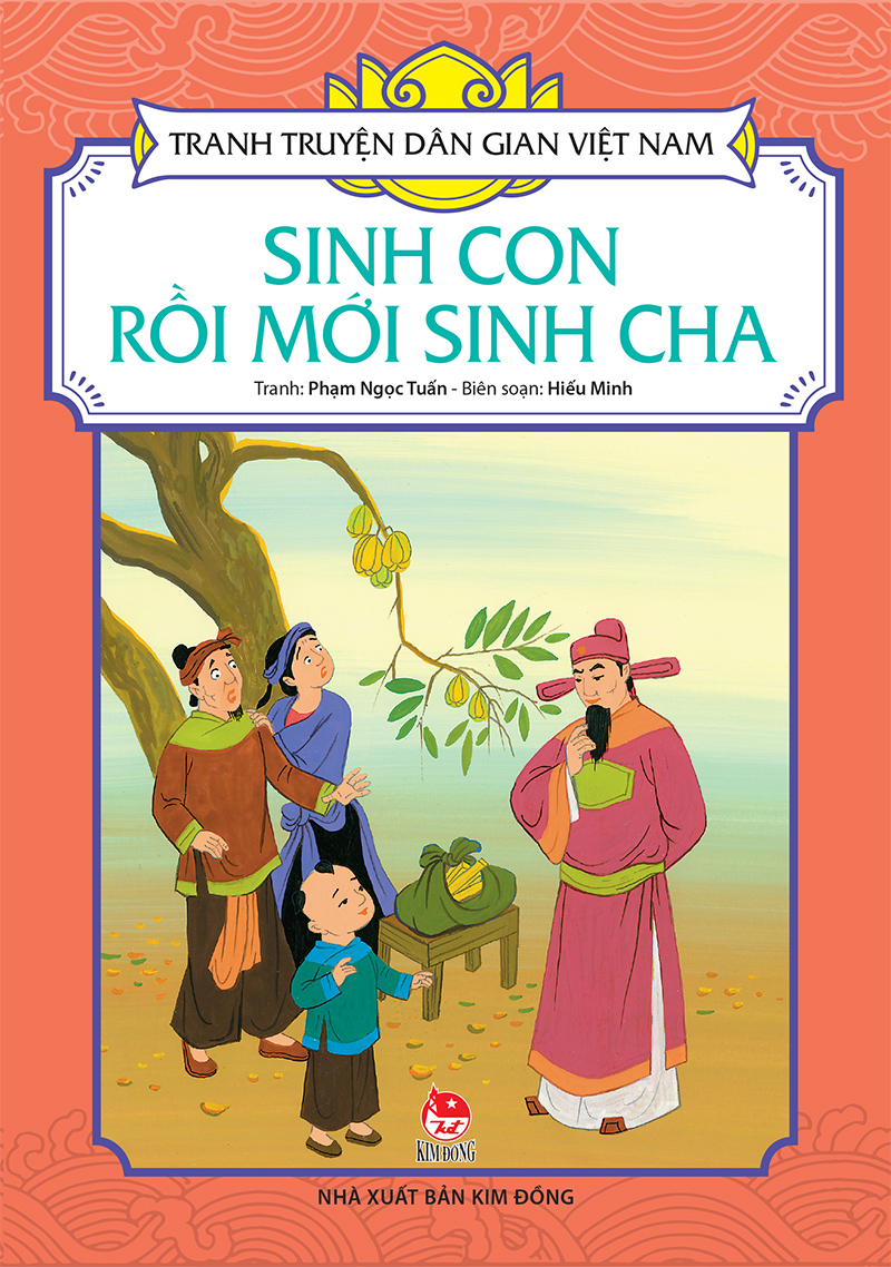 Sinh Con Rồi Mới Sinh Cha, Sinh Cháu Giữ Nhà Rồi Mới Sinh Ông