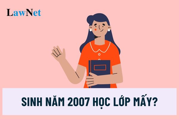Sinh năm 2007 học lớp mấy? Gallery 2