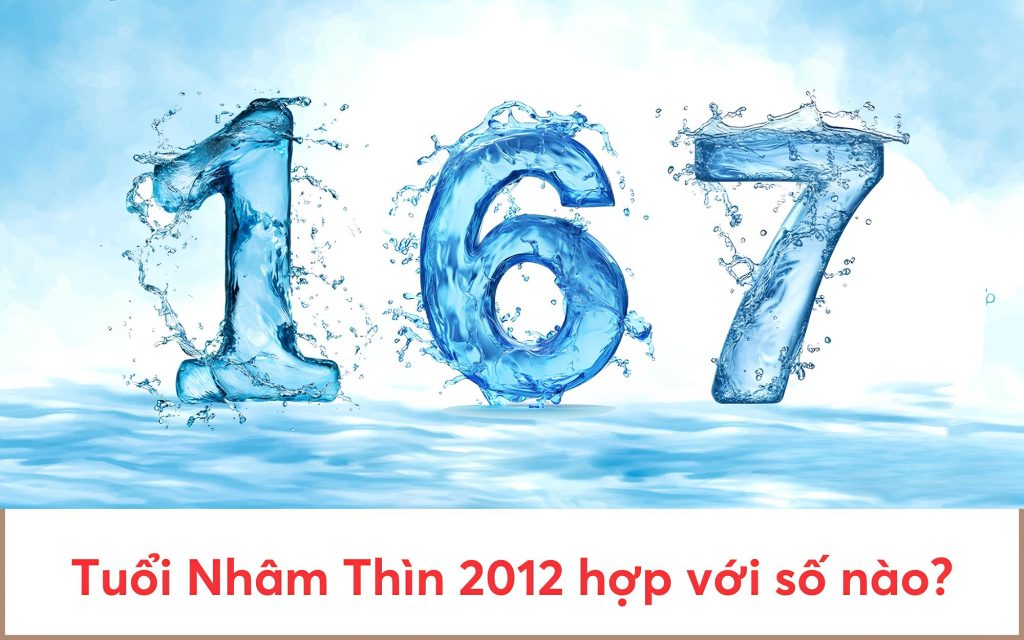 Sinh năm 2012 hợp số nào?