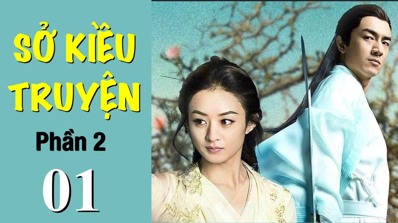 Sở Kiều Truyện Phần 2 - Truyện Full Gallery 1