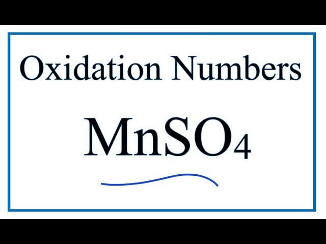 Số oxi hóa Mn trong MnSO4