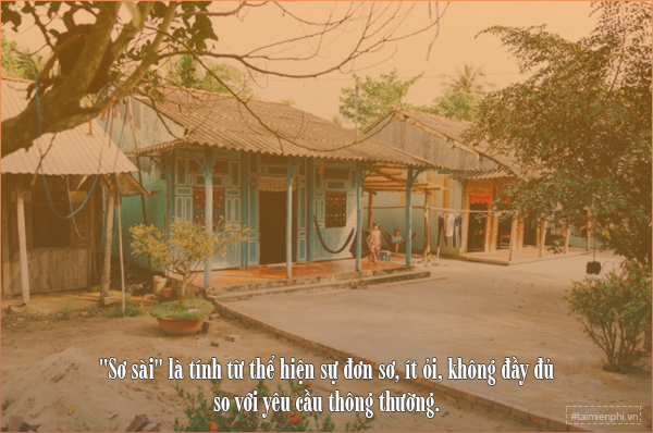 Sơ sài là gì? Định nghĩa và ví dụ Gallery 2