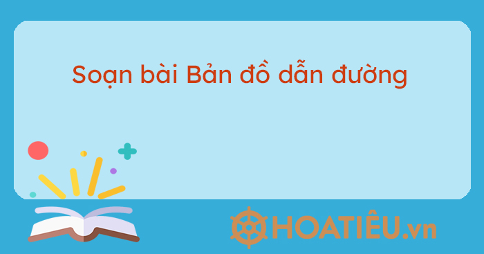 Soạn Bài Bản Đồ Dẫn Đường Ngắn Nhất Gallery 2