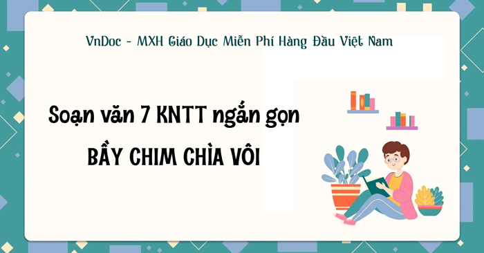 Soạn bài Bầy chim chìa vôi ngắn nhất Gallery 2