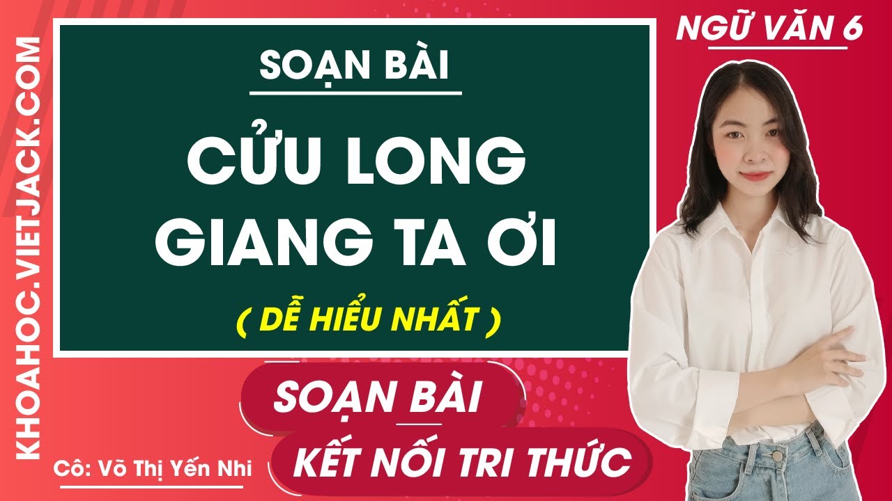 Soạn Bài Cửu Long Giang Ta Ơi Lớp 6