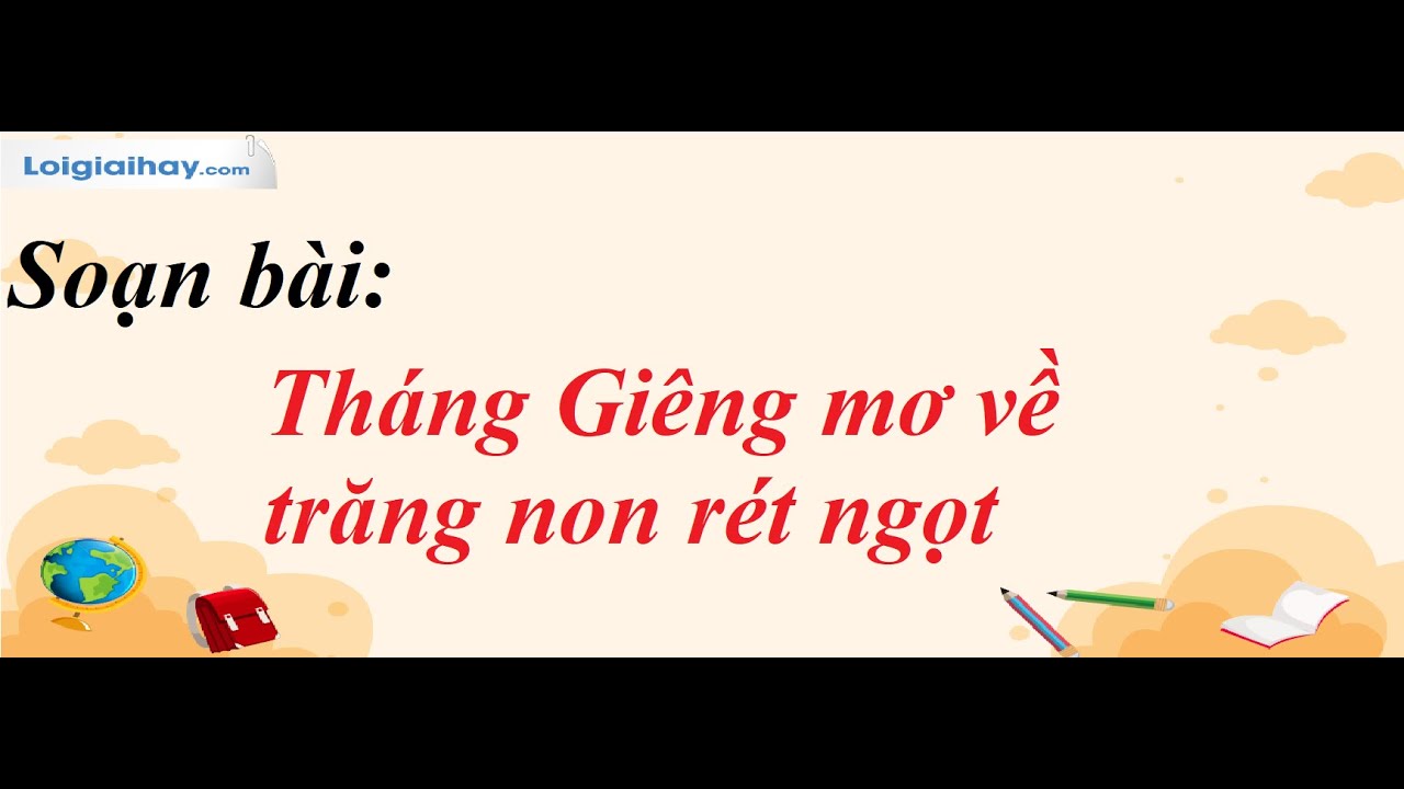 Soạn Bài Tháng Giêng Mơ Về Trăng Non Rétt Ngọt Ngắn Nhất Gallery 2