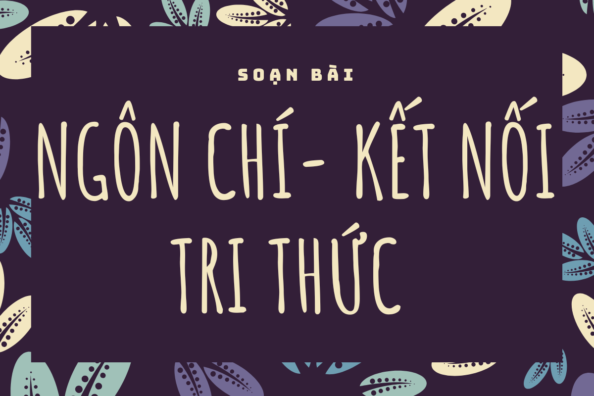 Soạn Bài Ngôn Chí