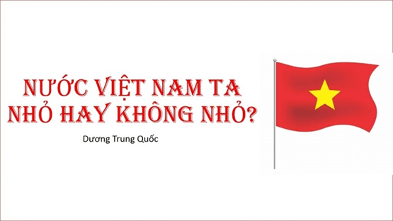 Nước Việt Nam Ta Nhỏ Hay Không Nhỏ?