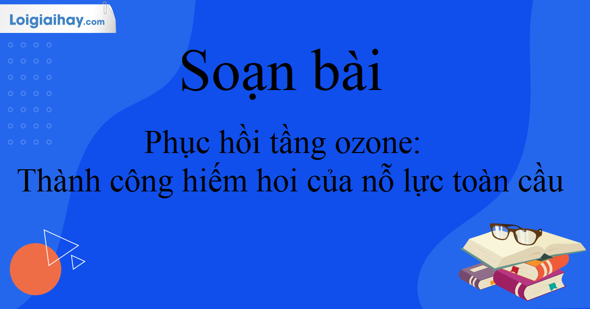 Soạn Bài Phục Hồi Tầng Ozone
