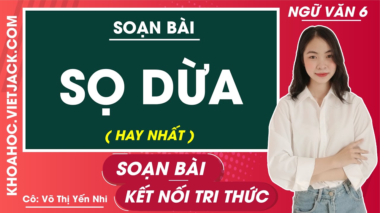 Soạn Bài Sọ Dừa Lớp 6 Chi Tiết và Đầy Đủ
