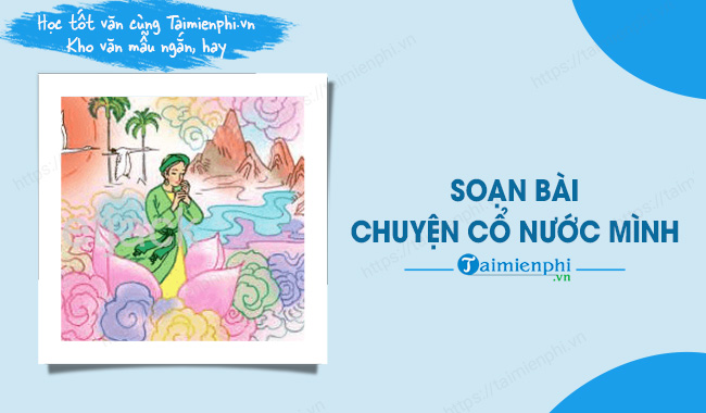 Soạn Bài Truyện Cổ Nước Mình Lớp 6 Ngắn Nhất Gallery 2