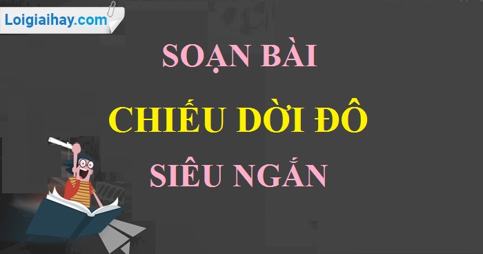 Soạn Chiếu Dời Đô Siêu Ngắn