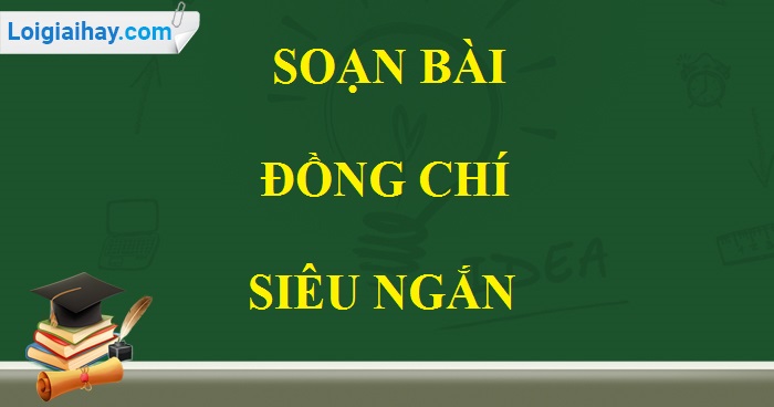 Soạn Đồng Chí Siêu Ngắn Gallery 1