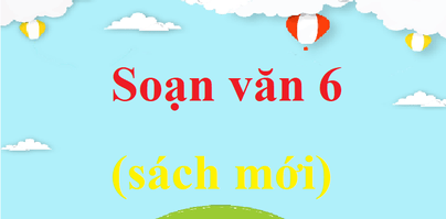 Soạn Văn Lớp 6: Hướng dẫn chi tiết và đầy đủ nhất Gallery 2