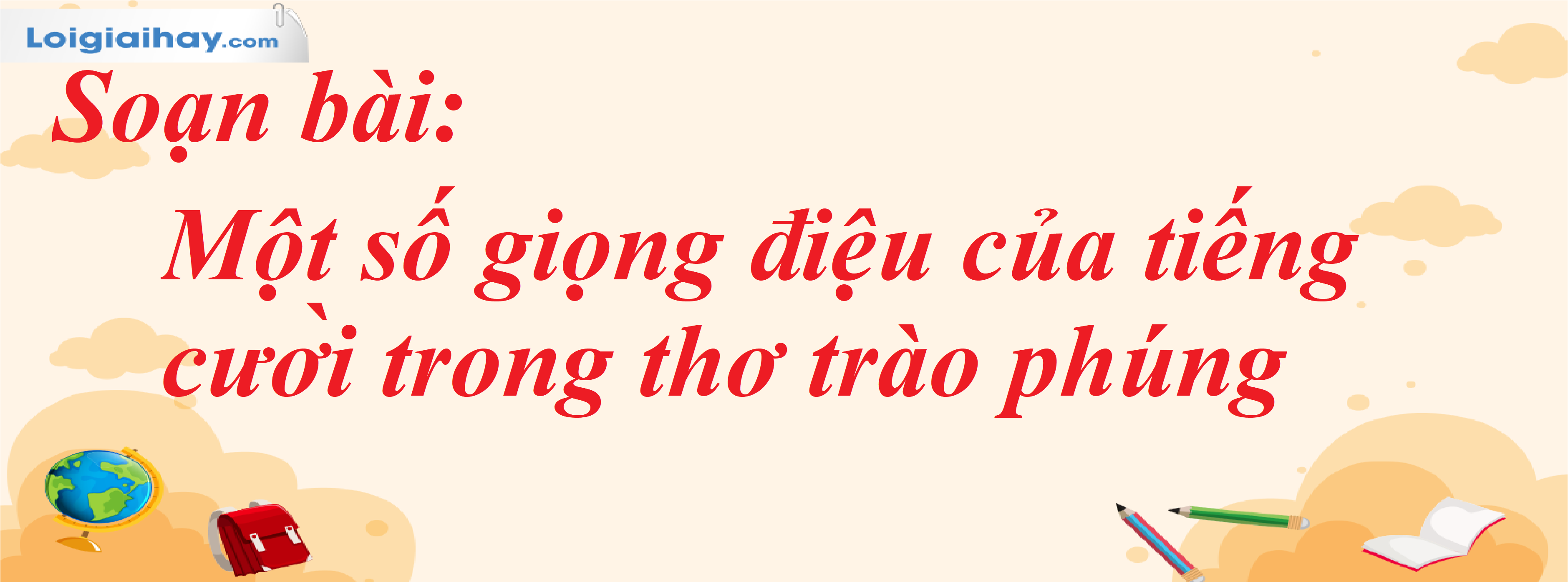 Soạn một số giọng điệu của tiếng cười trong thơ trào phúng