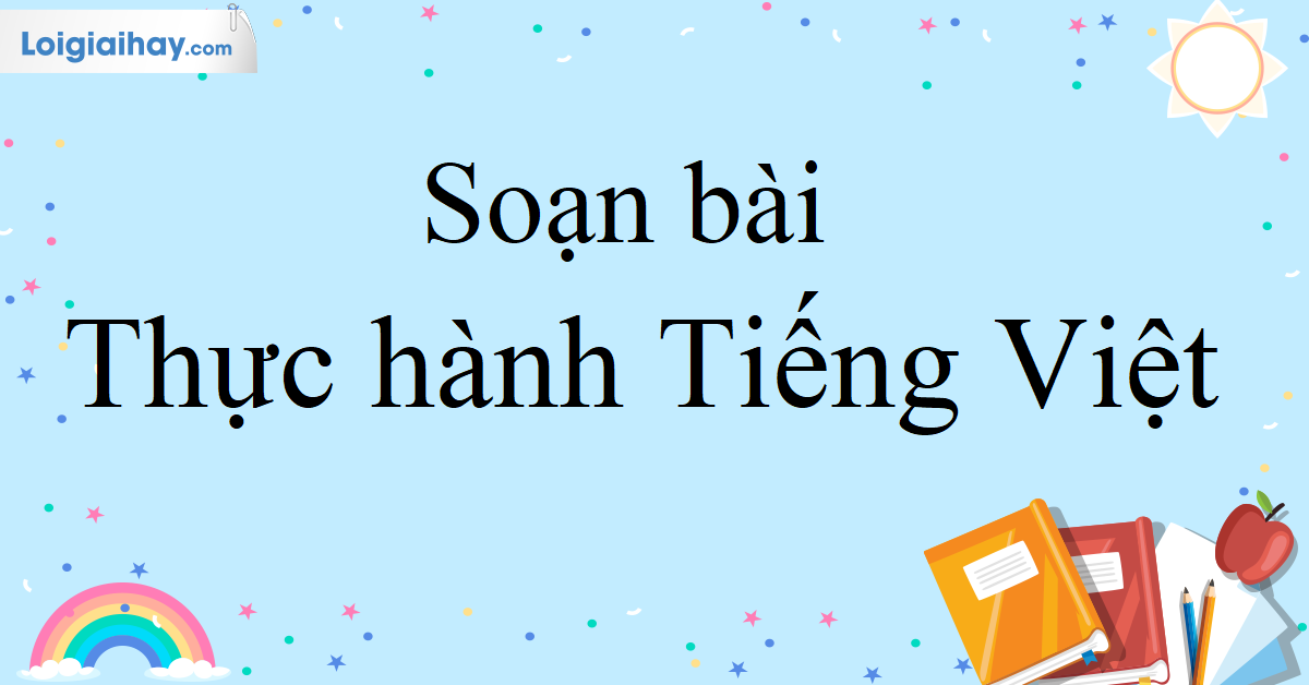 Soạn Văn 10 Bài Thực Hành Tiếng Việt