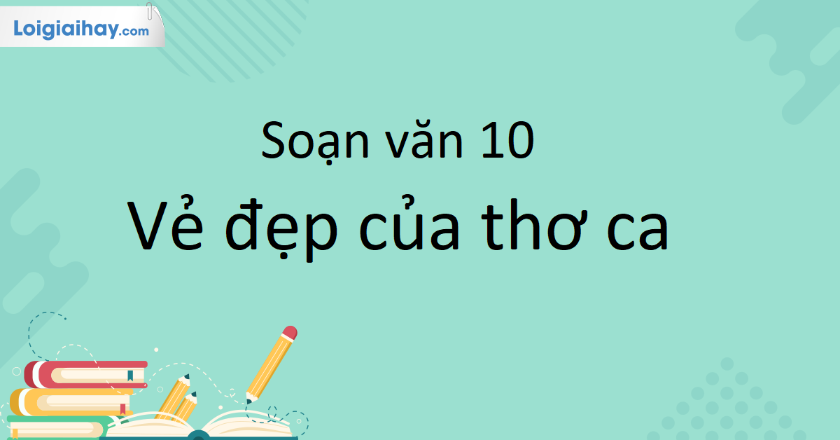 10 Vẻ Đẹp Của Thơ Ca