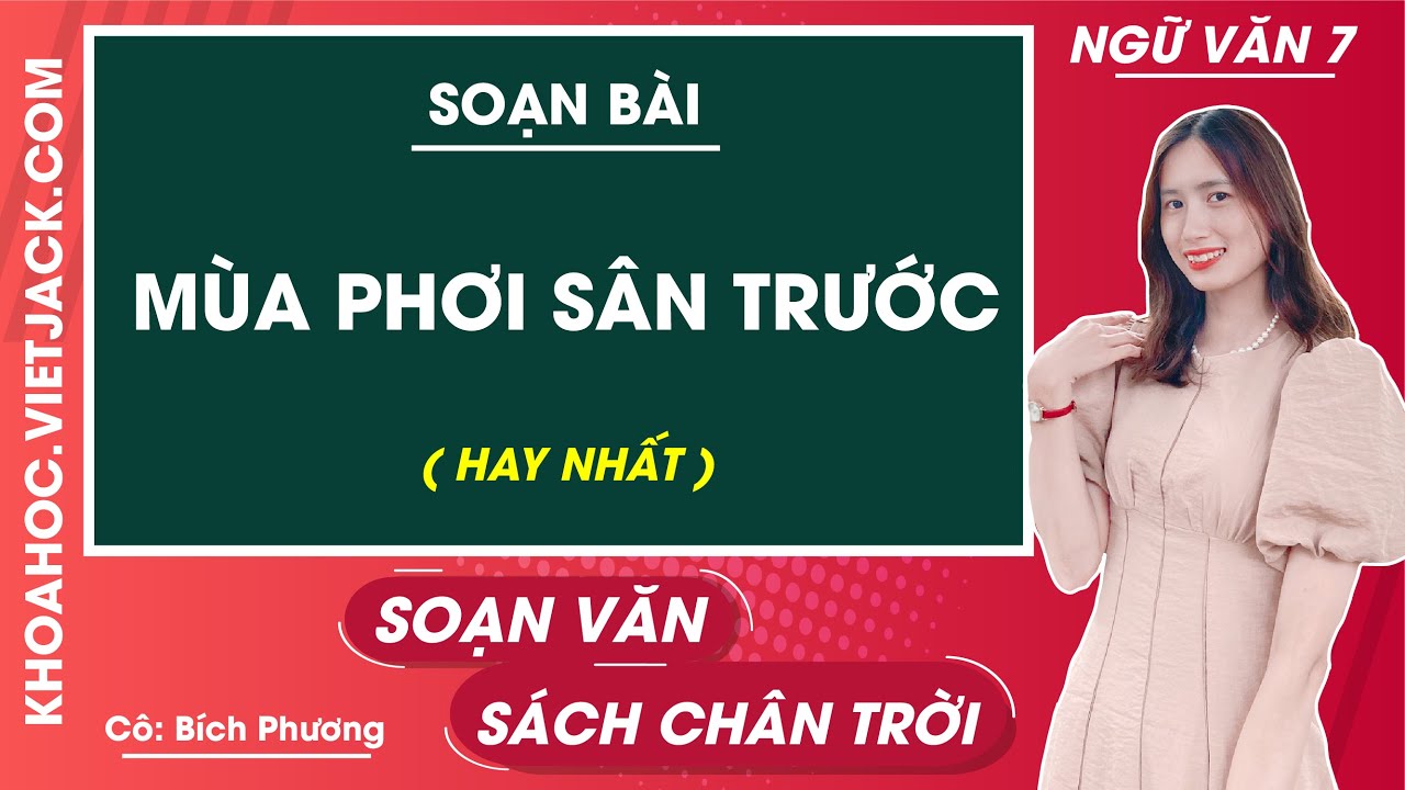Soạn Văn 7 Mùa Phơi Sân Trước