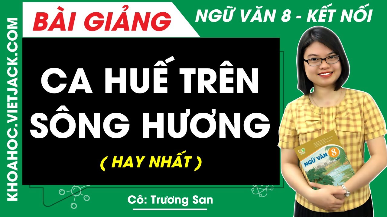 Soạn Văn 8 Ca Huế Trên Sông Hương