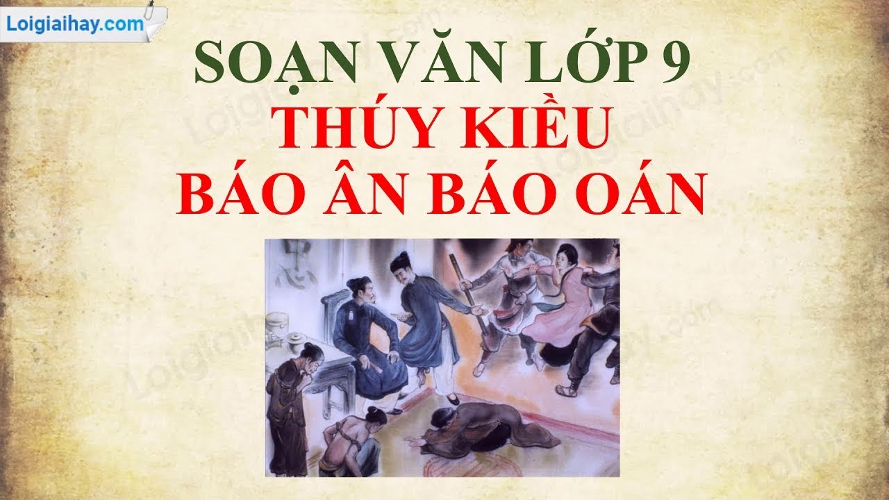 Soạn Văn 9 Thúy Kiều Báo Ân Báo Oán Gallery 2