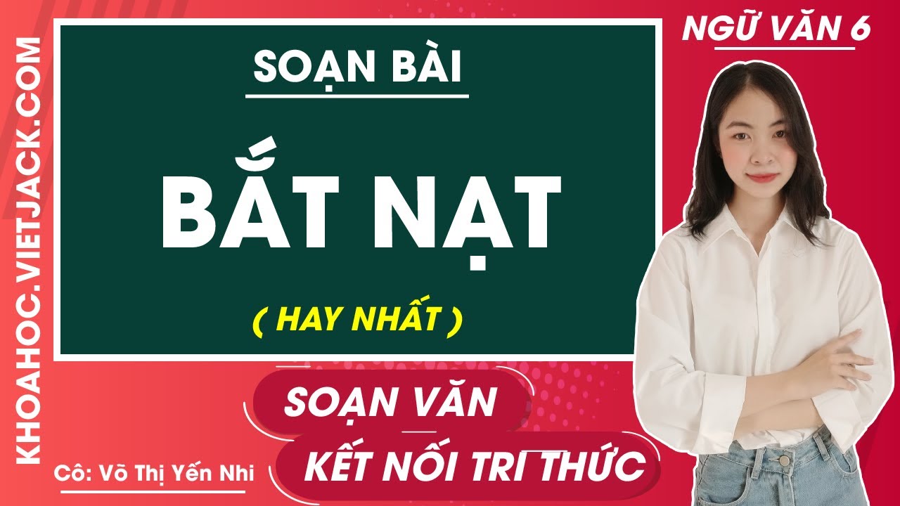 Soạn Văn Bài Bắt Nạt