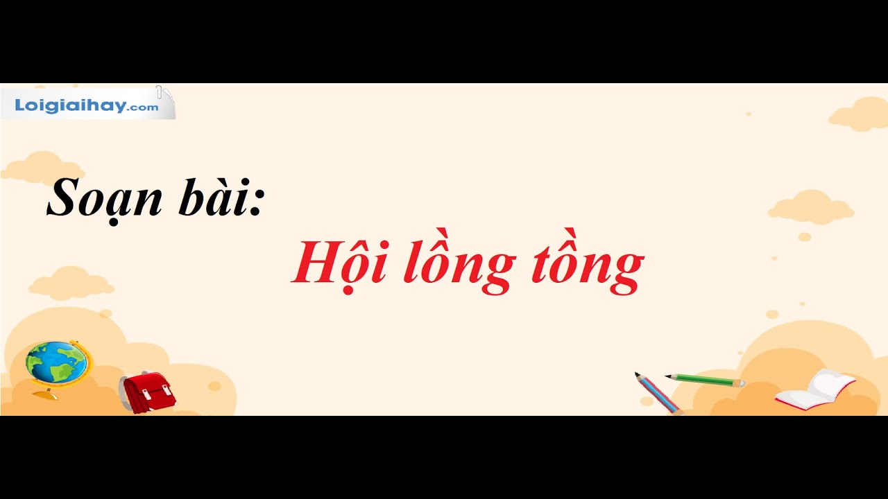 Soạn Văn Bài Hội Lồng Tồng