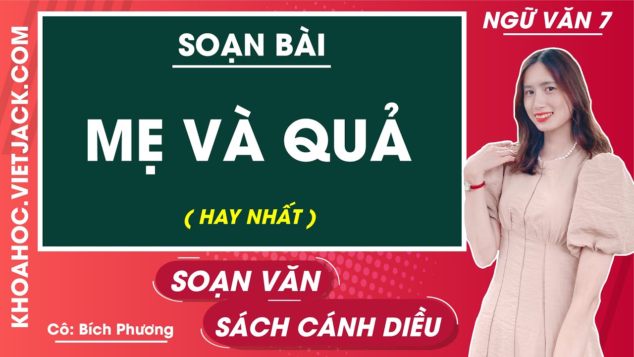 Soạn văn Bài học đường đời đầu tiên: Mẹ và quả