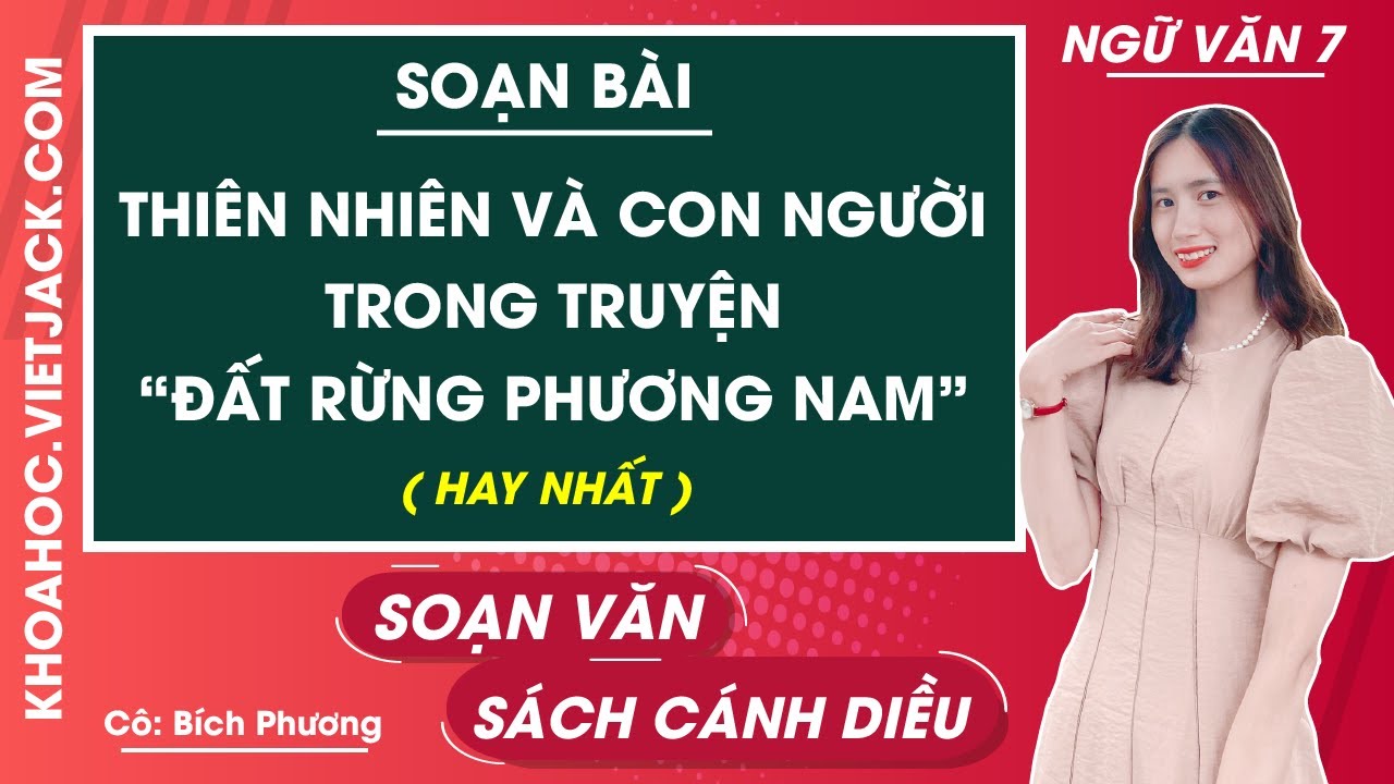 Soạn Văn Thiên Nhiên và Con Người trong Truyện Đất Rừng Phương Nam