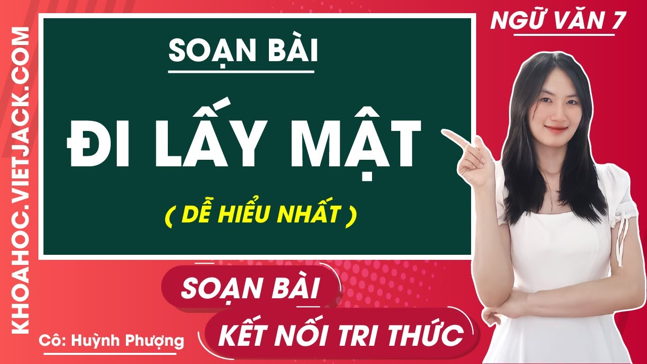Soạn Văn Lớp 7 Bài Đi Lấy Mật