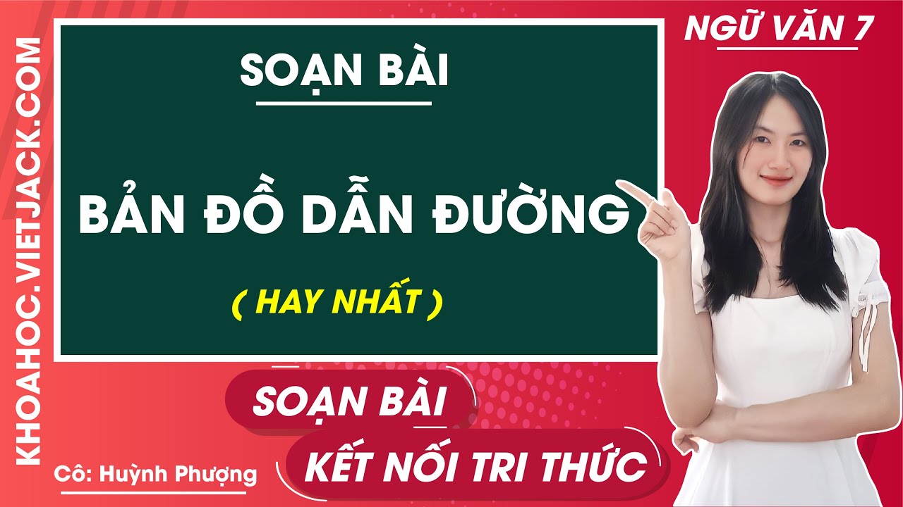 Soạn Văn Lớp 7 Bản Đồ Dẫn Đường
