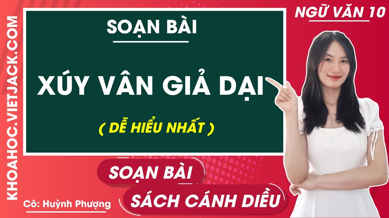 Soạn Xúy Vân giả dại Ngữ Văn 10 Cánh Diều