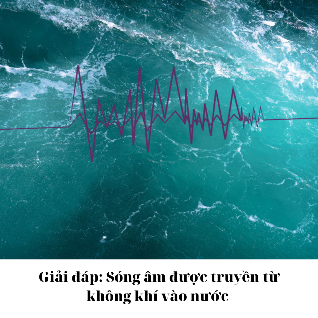 Sóng Âm Truyền Từ Không Khí Vào Nước Thì Sao? Gallery 2