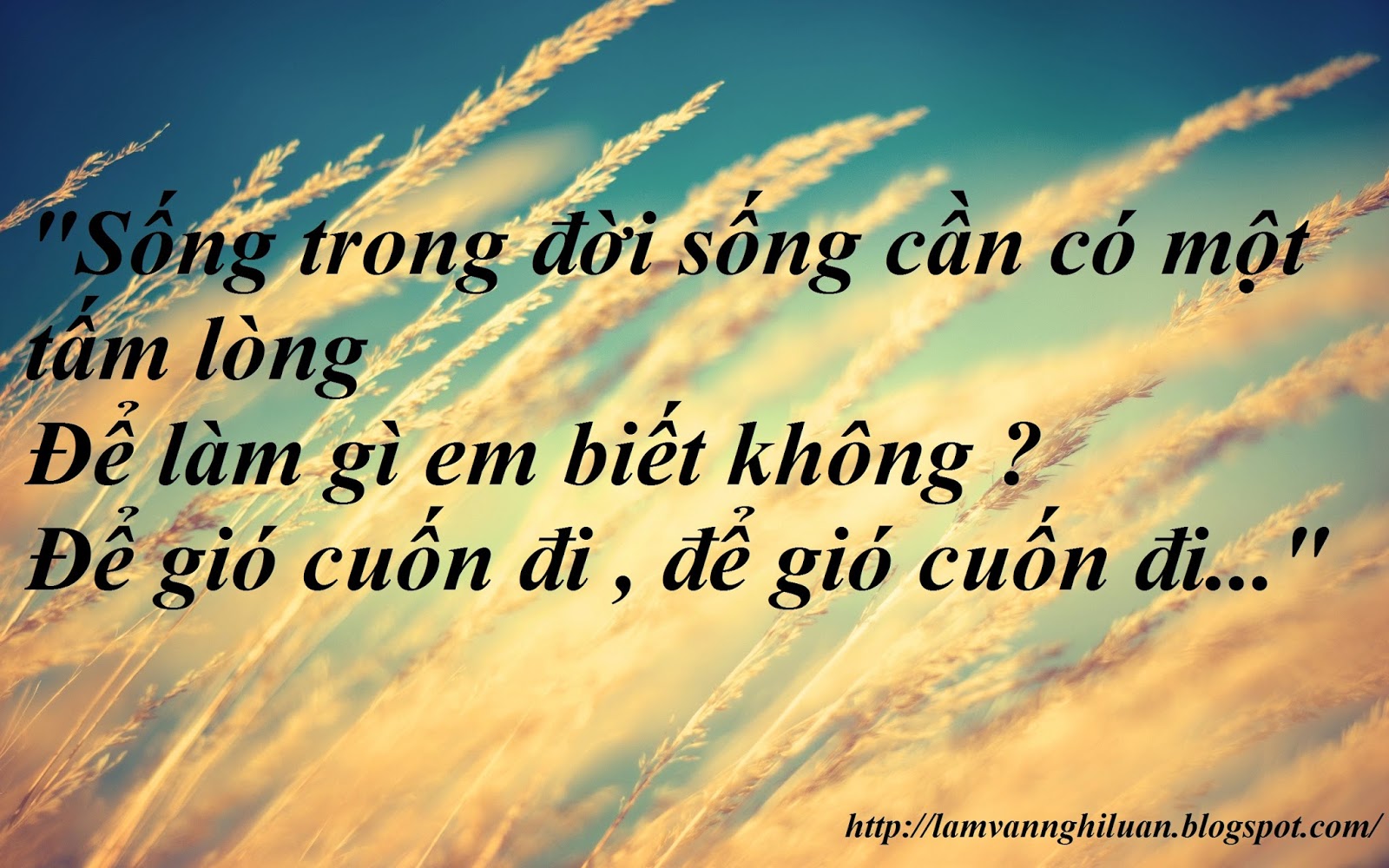 Sống là cho đâu chỉ nhận riêng mình của ai?