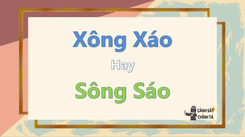Sông Sáo Hay Xông Xáo?