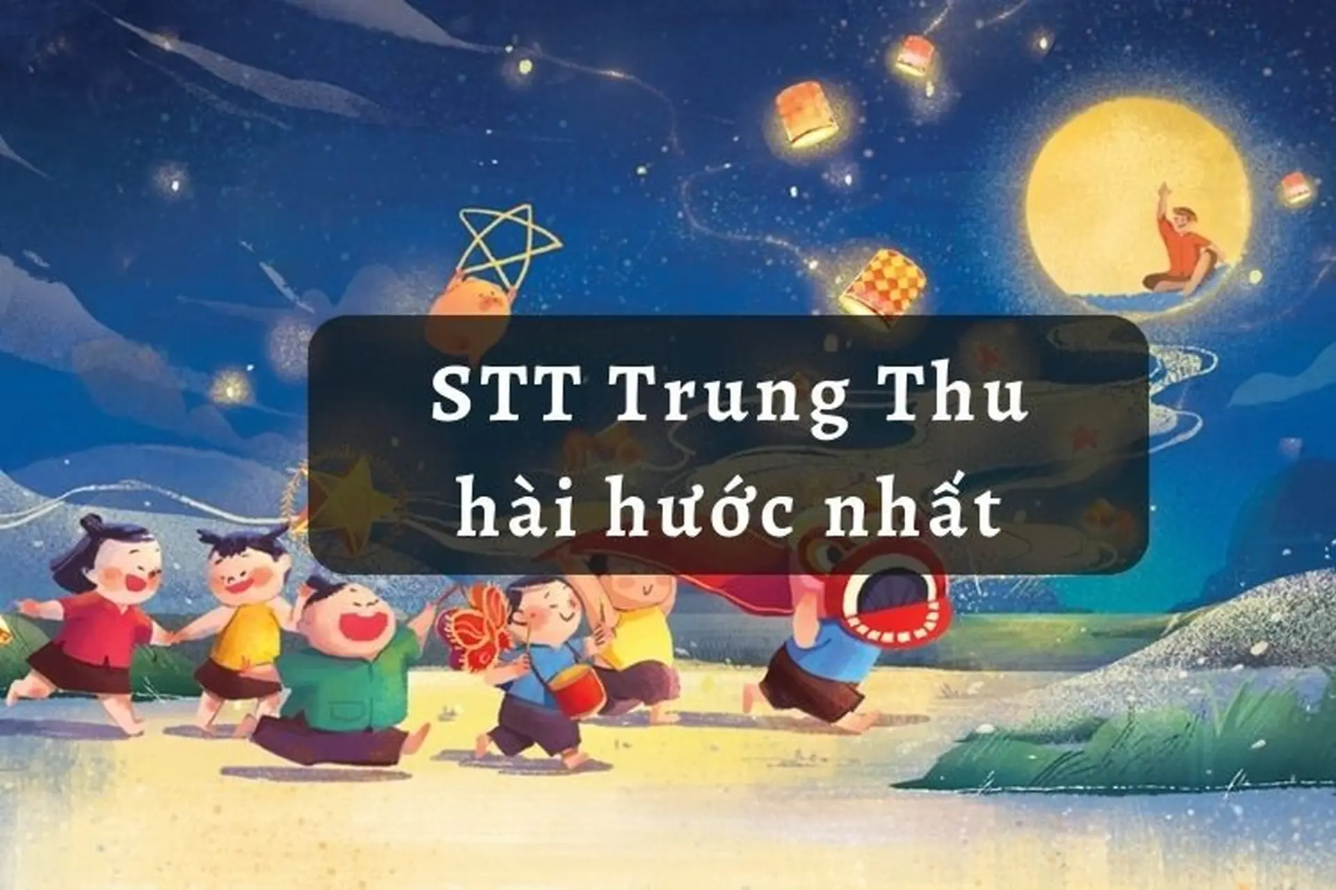 Status Trung Thu Hài Hước: Những Câu Chú Chúch Hay Nhất Làm Bùng Nổ Cười