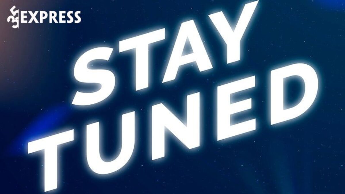 Stay Tuned Nghĩa Là Gì?