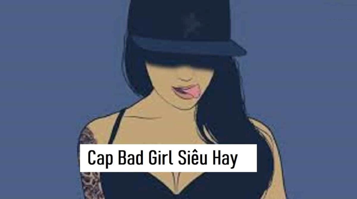 STT Bad Girl: Tuyển tập những câu nói chất lừ dành cho cô nàng cá tính Gallery 2