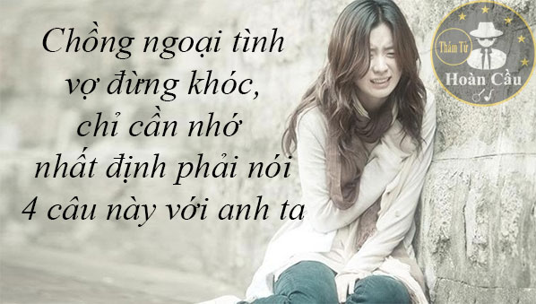STT Chồng Ngoại Tình: Tâm Sự, Cảm Xúc Và Lời Khuyen Gallery 2